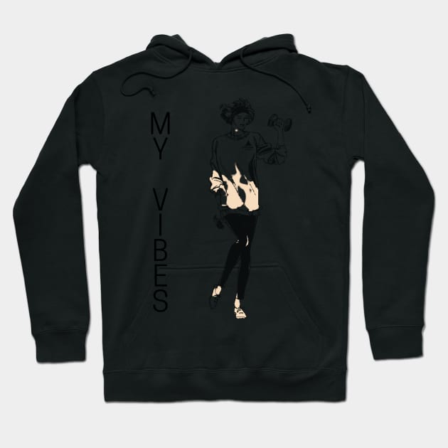 My Vibes Hoodie by MinnieWilks